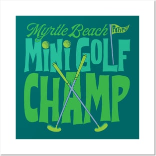 Myrtle Beach MiniGolf Champ Posters and Art